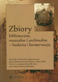 Zbiory biblioteczne, muzealne i archiwalne - badania i konserwacja