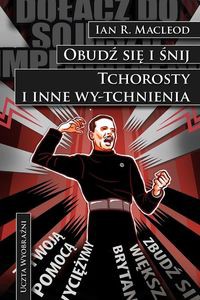 Obudź się i śnij  Tchorosty i inne wy-tchnienia