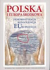 Polska i Europa Środkowa Demokratyzacja Konsolidacja Europeizacja