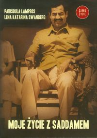Moje życie z Saddamem