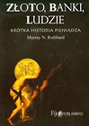 Złoto banki ludzie Krótka historia pieniądza