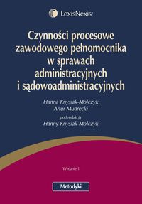Czynności procesowe zawodowego pełnomocnika w sprawach administracyjnych i sądowoadministracyjnych