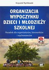 Organizacja wypoczynku dzieci i młodzieży szkolnej + CD