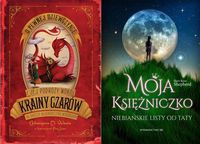 Moja Księżniczko / O pewnej dziewczynce i jej podróży wokół Krainy Czarów na okręcie własnoręcznie wykonanym