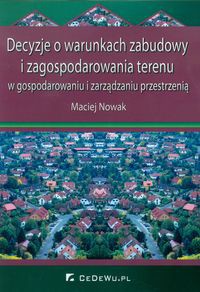 Decyzje o warunkach zabudowy i zagospodarowania terenu