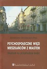 Psychospołeczne więzi mieszkańców z miastem