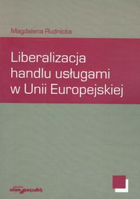 Liberalizacja handlu usługami w Unii Europejskiej
