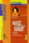 Nasz wspólny świat 2 Język polski Podręcznik do kształcenia literacko-kulturowego