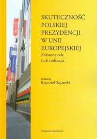 Skuteczność polskiej prezydencji w Unii Europejskiej
