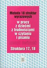 Metoda 18 struktur wyrazowych w pracy z dziećmi z trudnościami w czytaniu i pisaniu