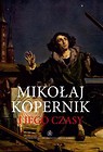 Mikołaj Kopernik i jego czasy