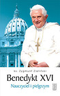 Benedykt XVI Nauczyciel i pielgrzym