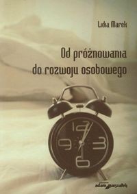 Od próżnowania do rozwoju osobowego