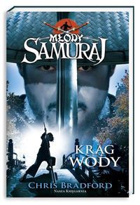 Młody samuraj Tom 5 Krąg wody