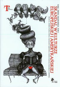 Skandal w kulturze europejskiej i amerykańskiej Tom 1