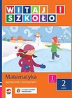 Witaj szkoło! 1 Matematyka Podręcznik z ćwiczeniami Część 2