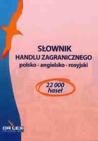 Słownik handlu zagranicznego polsko-angielsko-rosyjski / Słownik rozliczeń handlu zagranicznego polsko angielski / Słownik ubezpieczeń i gwarancji handlu zagranicznego polsko angielski