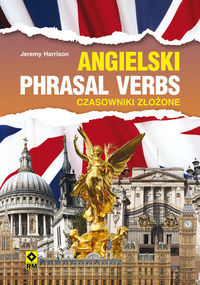 Język angielski Phrasal verbs Czasowniki złożone