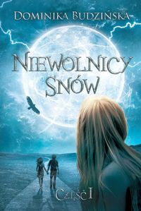 Niewolnicy Snów Część 1