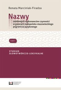 Nazwy osobowych wykonawców czynności w gwarach małopolsko- mazowieckiego pogranicza językowego