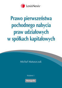 Prawo pierwszeństwa pochodnego nabycia praw udziałowych w spółkach kapitałowych