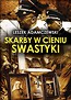 Skarby w cieniu swastyki