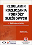 Regulamin rozliczania podróży służbowych z dokumentacją