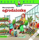 Mam przyjaciółkę ogrodniczkę