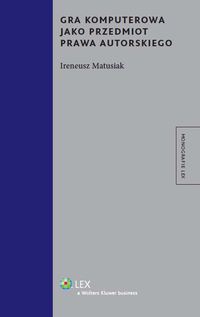 Gra komputerowa jako przedmiot prawa autorskiego