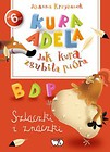 Kura Adela Jak kura zgubiła pióra