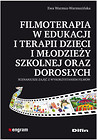 Filmoterapia w edukacji i terapii dzieci i młodzieży szkolnej oraz dorosłych