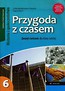 Przygoda z czasem 6 Historia i społeczeństwo Zeszyt ćwiczeń