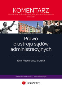 Prawo o ustroju sądów administracyjnych Komentarz