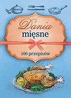 Dania mięsne 100 przepisów
