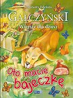 Oto macie bajeczkę Wiersze dla dzieci
