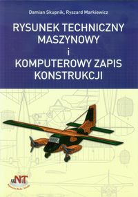 Rysunek techniczny maszynowy i komputerowy zapis konstrukcji
