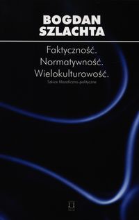 Faktyczność Normatywność Wielokulturowość