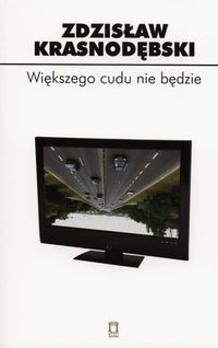 Większego cudu nie będzie