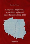 Kampania negatywna w polskich wyborach prezydenckich 1990-2010