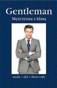 Gentleman Mężczyzna z klasą