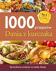 1000 przepisów Dania z kurczaka