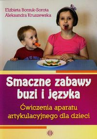 Smaczne zabawy buzi i języka