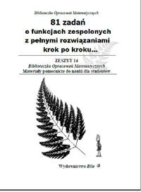 81 zadań o funkcjach zespolonych z pełnymi rozwiązaniami krok po kroku