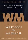 Współczesne media Tom 1 Wartości w mediach