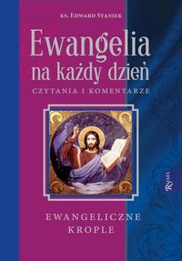 Ewangelia na każdy dzień Czytania i komentarze