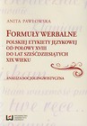 Formuły werbalne polskiej etykiety językowej od połowy XVIII do lat sześćdziesiątych XIX wieku