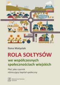 Rola Sołtysów we współczesnych społecznościach wiejskich