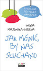 Jak mówić by nas słuchano