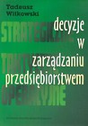 Decyzje w zarządzaniu przedsiębiorstwem