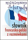 Słownik francusko-polski z rozmówkami Minimum dla turysty